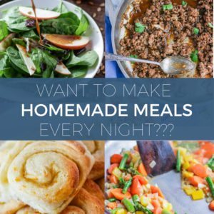 Learn how to make homemade meals every night (or as often as you want too) by signing up for one of my Homemade Meal Membership programs.
