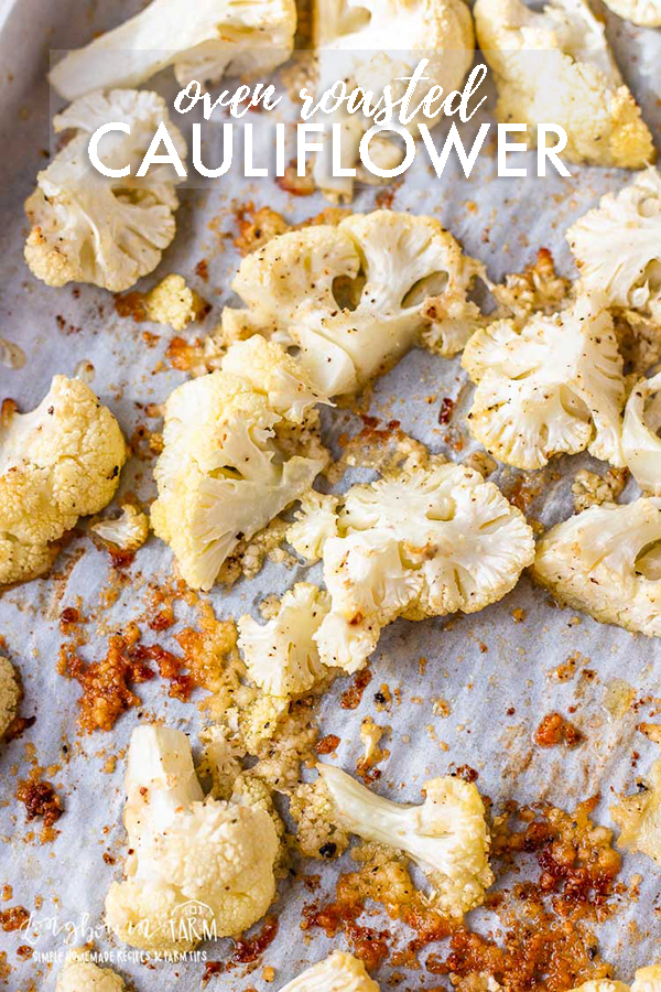 Oven roasted cauliflower is a simple and easy side dish that your whole family will love! Crispy and bursting with flavor! #ovenroastedcauliflower #cauliflower #cauliflowerrecipe #ovenroastedveggies #veggies #veggierecipe #sidedish #easyveggies #easysidedish